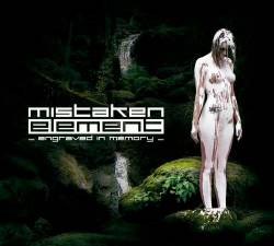 Mistaken Element : Engraved in Memory